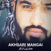 Hamayoun Angar - Akhsari Mangai - Single
